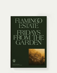 Flamingo Estate Fridays From the Garden Cookbook