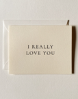Jaymes Paper I Really Love You Greeting Card